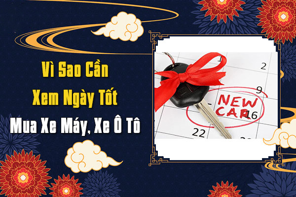 Cách Chọn Ngày Tốt Mua Xe Máy Và Oto Theo Tuổi